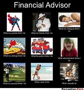 Image result for Financial Advisor Memes