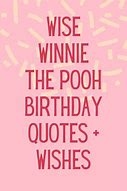 Image result for Winnie the Pooh Birthday Quotes