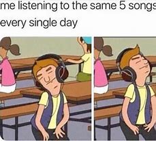 Image result for The Same 5 Songs Meme