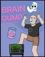 Image result for Brain Dump Head Meme