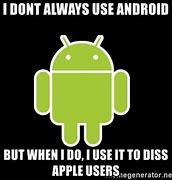 Image result for Bad Android Phone Meme