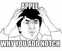 Image result for Apple Notch Meme