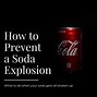 Image result for Coke Bottle Explosion