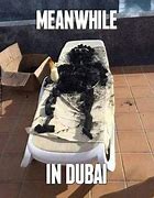 Image result for Dubai Meme People