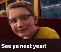 Image result for See Ya Next Year Meme