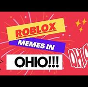 Image result for Roblox Ohio Memes