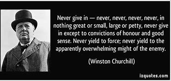 Image result for Winston Churchill Famous Quotes Never Give Up