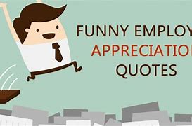 Image result for Funny Employee Appreciation Memes