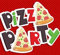 Image result for Funny Pizza Party Birthday