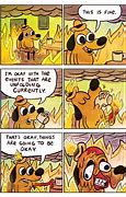Image result for Laptop This Is Fine Meme