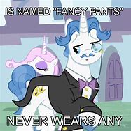 Image result for Lancy Pants Meme