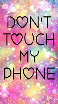 Image result for Girly Wallpaper Don't Touch My Tablet