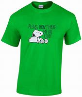 Image result for I Want to Do Stuff Stuff Shirt Meme