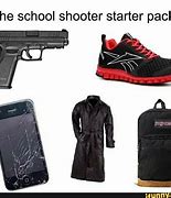 Image result for School Shooter Starter Pack