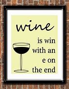 Image result for Wine Slogans Funny