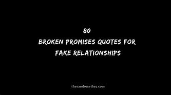 Image result for Fake Promises Quotes