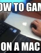 Image result for Mac Gaming Meme