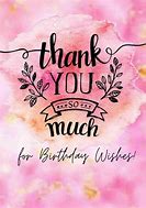 Image result for Thank You Words for Birthday Wishes