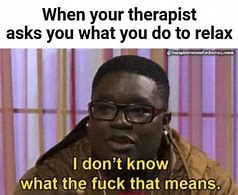 Image result for Insecure Therapy Memes