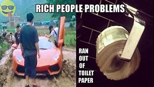 Image result for Rich Problems Meme