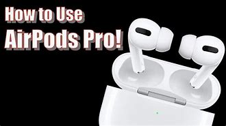 Image result for AirPods Pro Instructions