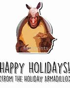 Image result for Holiday Armadillo Friends Merry Christmas