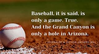 Image result for Baseball and Softball Quotes