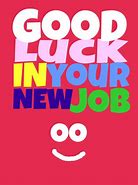 Image result for Good Luck at Your New Job Meme