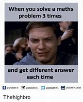 Image result for How I See Math Problems Meme