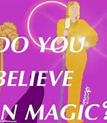 Image result for You Are Magic Meme