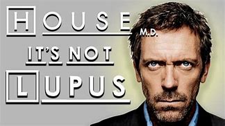 Image result for House Lupus Meme
