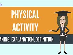 Image result for Physical Activity Definition