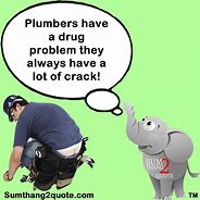 Image result for Plumber Meme