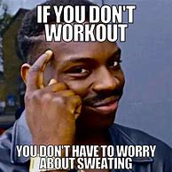 Image result for Gym Sweat Meme