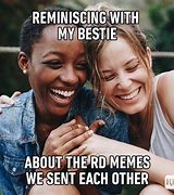 Image result for Wholesome Bestie Memes