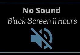 Image result for Black Screen No Sound