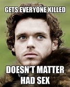 Image result for Game of Thrones Dirty Memes