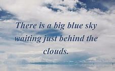 Image result for Clear Skies Quote