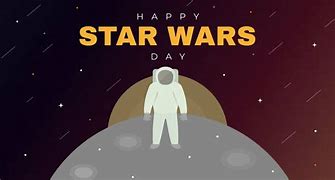 Image result for Happy Strar Wars Day