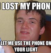 Image result for I Lost My Phone and I Cant Come into Work Meme