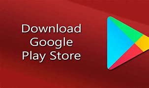 Image result for How to Download Play Store App