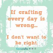 Image result for Free Craft Quotes
