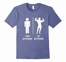 Image result for Best Boyfriend Meme T-shirt