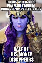 Image result for Thanos When She Meme