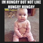 Image result for Funny Hungry Memes