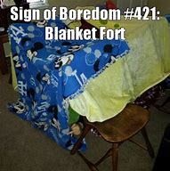 Image result for Blanket Fort Meme