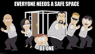 Image result for Funny Safe Space Meme