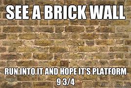 Image result for Facing Brick Wall Meme