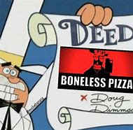 Image result for Boneless Pizza Meme