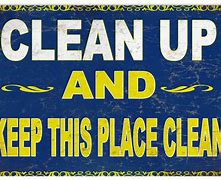 Image result for Keep Shop Clean Sign